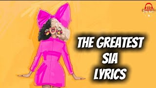 Sia - Greatest (Lyrics)