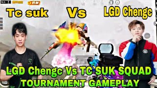 LGD Chengc Vs TC suk SQUAD TOURNAMENT GAMEPLAY | LGD SUKI BEST TOURNAMENT MATCH | LGD Chengc pubg |