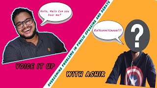 VOICE IT UP WITH ASHIR | OVERCOMING PROBLEMS IN PUBLIC SPEAKING AND DEBATE | PART 1