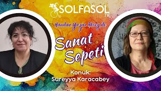 SANAT SEPETİ (1) - Konuk: Süreyya Karacabey