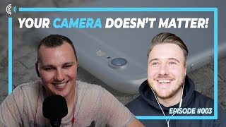 Your Message is More Important Than Your Camera! | Content Creator Podcast #003