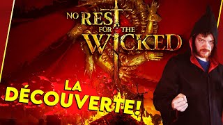 NO REST FOR THE WICKED, la découverte!