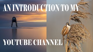 My You Tube channel introduction