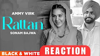 Rattan Song Reaction Black and White | Ammy Virk | Sonam Bajwa  #sonambajwa #amy