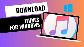 iTunes for Windows PC(Download & Install)