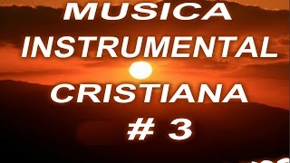 ♫Musica Cristiana INSTRUMENTAL de ADORACION HERMOSAS AL SEÑOR ●#DRMCristiana