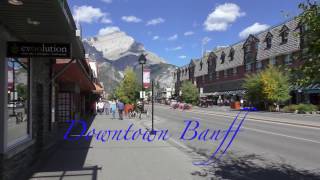 TOUR THE RESORT TOWN OF BANFF Alberta, Canada