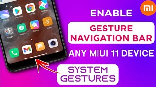 MIUI 11: Enable Gesture Navigation Bar on Any MIUI 11 Phone