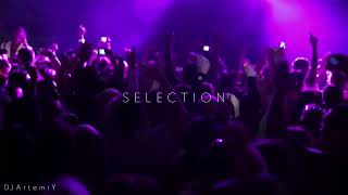 DJ ArtemiY Present: SELECTION (KREAM, MEDUZA, JOHN SUMMIT, KASKADE) (ELECTRO HOUSE MIX)