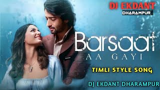 Halki Halki Si Barsat Aa Gayi New Timli STYLE SONG DJ EKDANT DHARAMPUR