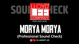 Morya Morya ( Llyodlee Professional Sound Check ) Dagdusheth Mahaaarti || DJ ANIKET AR