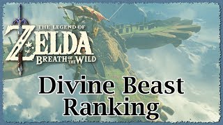 Legend of Zelda Breath of the Wild Divine Beast Ranking