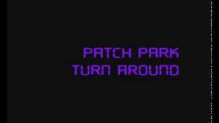 Patch Park - Turn  Around