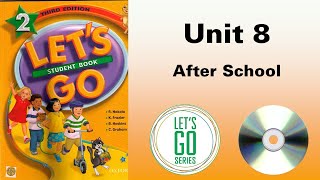 Let's Go 2 Third edition Unit 8 After School