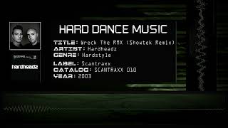 Hardheadz - Wreck The Rmx (Showtek Remix) [HQ]