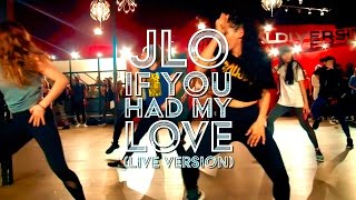 Jennifer Lopez - "If You Had My Love" - JR Taylor Choreography