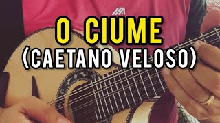 O CIÚME (Caetano Veloso) | JORGE CARDOSO - Bandolim solo e arranjo