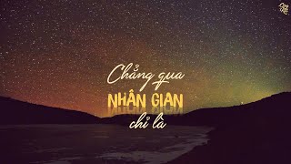 [Vietsub + Pinyin] Chẳng qua chỉ là nhân gian - Hải Lai A Mộc | 不过人间 - 海来阿木