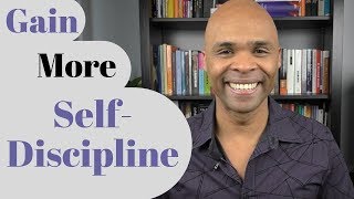 How To Build More Self-Discipline -  6 Proven Methods