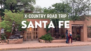 X-Country ROAD TRIP - Santa Fe, New Mexico