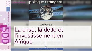 La crise, la dette et l’investissement en Afrique