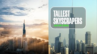 The World's 10 Tallest Skyscrapers