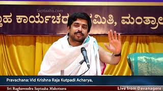 Sri Raghavendra Saptaaha Mahotsava Day 04 Pravachana Vid Krishnaraja Kutpadi Acharya