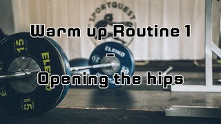 Warm Up Routine 1 - Opening the hips