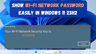 Show Wi-Fi Network Password Easily in Windows 11 23H2