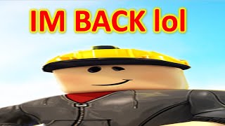 im back but in ROBLOX join if you like :)