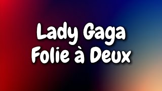 Lady Gaga - Folie à Deux (Lyrics)