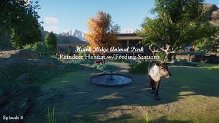 Hawk Ridge Animal Park Ep. 8 - Reindeer Habitat | Planet Zoo