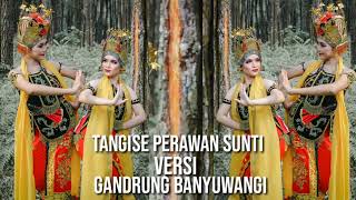 TANGISE PERAWAN SUNTI VERSI jaranan & Gandrung Banyuwangi @GALERISUMSEL