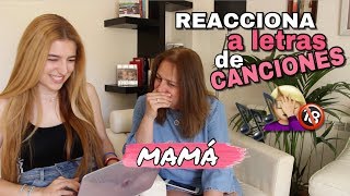 MI MADRE REACCIONA a LETRAS de REGGAETON Y TRAP | Soul Lys