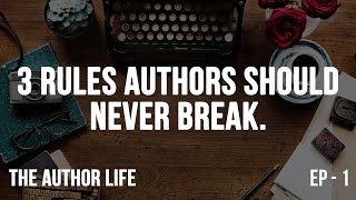 3 Rules Authors Should Never Break