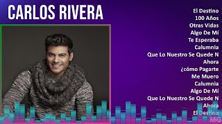 Carlos Rivera 2024 MIX Grandes Exitos - El Destino, 100 Años, Otras Vidas, Algo De Mí