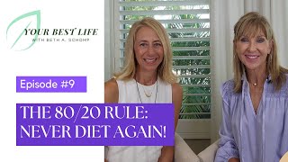 THE 80/20 RULE | How to Live Your Best Life Without Ever Going on a Diet Again