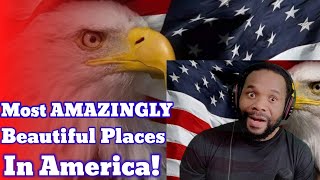 Most AMAZINGLY Beautiful Places In America! (Reaction)