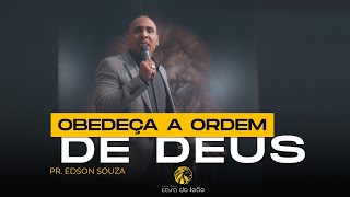 Obedeça a ordem de Deus | Pr. Edson Souza | CULTO DE CEIA - 07/04/2024