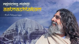 Aatmashatakam (with Lyrics) - Rishi Nityapragya | Rejoicing Rishiji