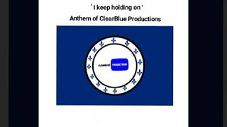 Anthem of ClearBlue Productions: holdin' on