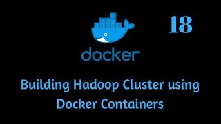 Building Hadoop Cluster Using Docker | Apache Hadoop Cluster Using Docker Compose