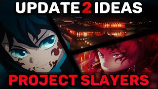 BEST IDEAS For Update 2 | Project Slayers