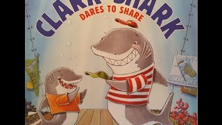 Clark the Shark Dares to Share - Read Aloud