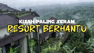 Mj12 Kisah Misteri Paling Seram | Kisah Seram Misteri Jam 12 - Resort Berhantu #ceritaseram #seram