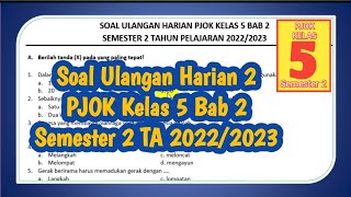 Soal Ulangan Harian PJOK Kelas 5 Bab 2 Semester 2 TA 2022/2023