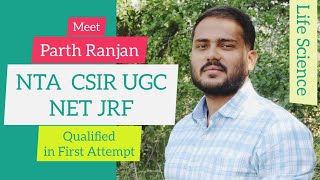 Meet Parth Ranjan | Qualified NTA CSIR-UGC Joint NET JRF Examination in First Attempt | 2022