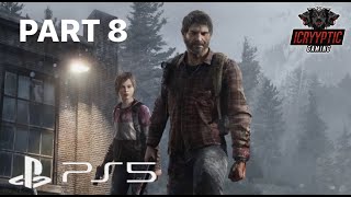 🔴LIVE - ICryyptic -The Last Of Us Part 1 (PS5) WalkThrough Gameplay - PART 8