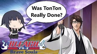 Bleach: Brave Souls - [#615] Was TonTon Really Done?