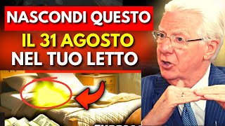 Se Metti Questo Sul Tuo Letto, Il 31 Agosto, I Tuoi Problemi di Soldi Finiranno | Bob Proctor